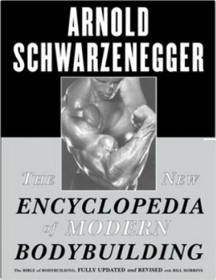 Encyclopedia of Modern Bodybuilding by Arnold Schwarzenegger